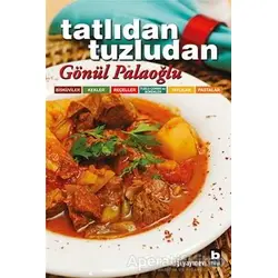 Tatlıdan Tuzludan - Gönül Palaoğlu - Bilgi Yayınevi
