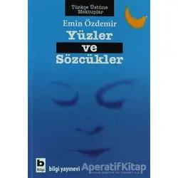 Yüzler ve Sözcükler - Emin Özdemir - Bilgi Yayınevi