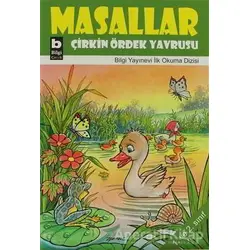 Masallar Çirkin Ördek Yavrusu - Kolektif - Bilgi Yayınevi
