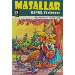 Masallar Hansel Ve Gretel - Kolektif - Bilgi Yayınevi