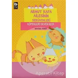 Armut Kafa Ailesinin Serüvenleri - Köpekleri Seven Kedi - Mavisel Yener - Bilgi Yayınevi