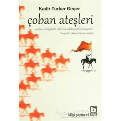 Çoban Ateşleri - Kadir Türker Geçer - Bilgi Yayınevi