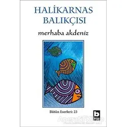 Merhaba Akdeniz - Cevat Şakir Kabaağaçlı (Halikarnas Balıkçısı) - Bilgi Yayınevi