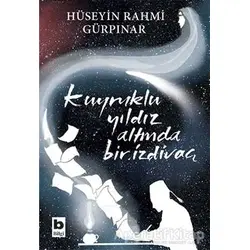 Kuyruklu Yıldız Altında Bir İzdivaç - Hüseyin Rahmi Gürpınar - Bilgi Yayınevi