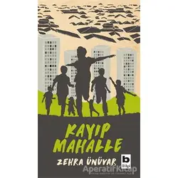 Kayıp Mahalle - Zehra Ünüvar - Bilgi Yayınevi