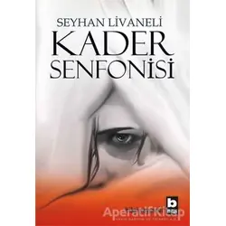 Kader Senfonisi - Seyhan Livaneli - Bilgi Yayınevi