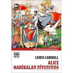 Alice Harikalar Diyarında - Lewis Carroll - Bilgi Yayınevi
