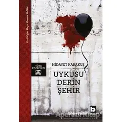 Uykusu Derin Şehir - Hidayet Karakuş - Bilgi Yayınevi