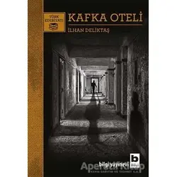 Kafka Oteli - İlhan Deliktaş - Bilgi Yayınevi