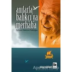 Anılarla Balıkçıya Merhaba - Demircan Türkdoğan - Bilgi Yayınevi