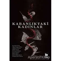 Karanlıktaki Kadınlar - Nurgül Çelebi Özmen - Bilgi Yayınevi