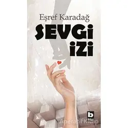 Sevgi İzi - Eşref Karadağ - Bilgi Yayınevi