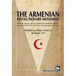 The Armenian Revolutionary Movement - Attila Orbok - Bilgi Yayınevi