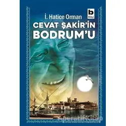 Cevat Şakirin Bodrumu - İ. Hatice Orman - Bilgi Yayınevi