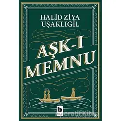 Aşk-ı Memnu - Halid Ziya Uşaklıgil - Bilgi Yayınevi
