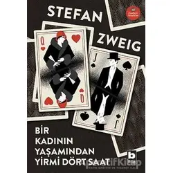Bir Kadının Yaşamından Yirmi Dört Saat - Stefan Zweig - Bilgi Yayınevi