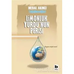 Limonluk Yurdunun Perisi - Meral Akıncı Ağabeyoğlu - Bilgi Yayınevi