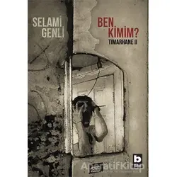 Ben Kimim? - Selami Genli - Bilgi Yayınevi