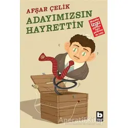 Adayımızsın Hayrettin - Afşar Çelik - Bilgi Yayınevi