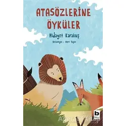 Atasözlerine Öyküler - Hidayet Karakuş - Bilgi Yayınevi
