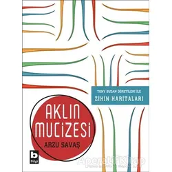 Aklın Mucizesi - Arzu Savaş - Bilgi Yayınevi