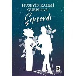 Şıpsevdi (Günümüz Türkçesiyle) - Hüseyin Rahmi Gürpınar - Bilgi Yayınevi