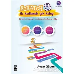 Scratch 3 İle Kodlamak Çok Kolay - Aysar Güven - Bilgi Yayınevi