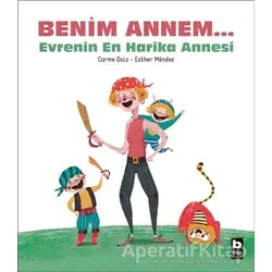 Benim Annem... Evrenin En Harika Annesi - Carme Dolz - Bilgi Yayınevi