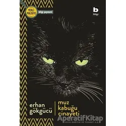 Muz Kabuğu Cinayeti - Erhan Gökgücü - Bilgi Yayınevi