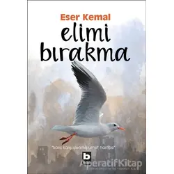 Elimi Bırakma - Eser Kemal - Bilgi Yayınevi