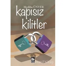 Kapısız Kilitler - Mediha Ünver - Bilgi Yayınevi