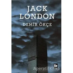 Demir Ökçe - Jack London - Bilgi Yayınevi