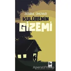 Kulübenin Gizemi - Zehra Ünüvar - Bilgi Yayınevi