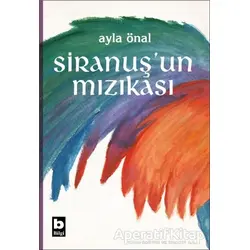 Siranuş’un Mızıkası - Ayla Önal - Bilgi Yayınevi