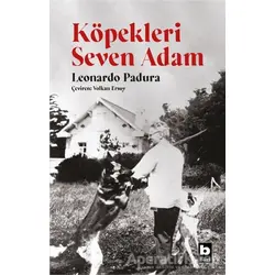 Köpekleri Seven Adam - Leonardo Padura - Bilgi Yayınevi