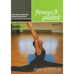 Senin Seçimin Pilates - Herkes İçin Pilates Orta Seviye Program Egzersizleri Sistem 17 Haftada 3 Gün