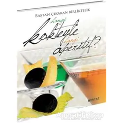 Hangi Kokteyle Hangi Aperitif? - Gabriella Baiguera - Boyut Yayın Grubu