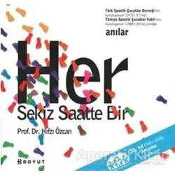 Her Sekiz Saatte Bir - Hıfzı Özcan - Boyut Yayın Grubu