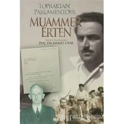 Topraktan Parlamentoya Muammer Erten - Hakkı Uyar - Boyut Yayın Grubu