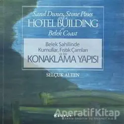Belek Sahilinde Kumullar, Fıstık Çamları ve Bir Konaklama Yapısı - Selçuk Alten - Boyut Yayın Grubu