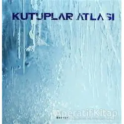 Kutuplar Atlası - Kolektif - Boyut Yayın Grubu