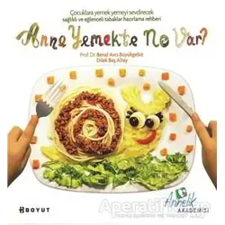Anne Yemekte Ne Var? - Benal Avcı Büyükgebiz - Boyut Yayın Grubu