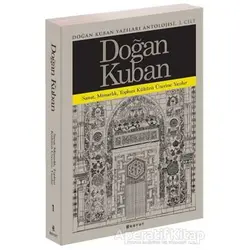 Doğan Kuban Yazıları Antolojisi 1. Cilt - Doğan Kuban - Boyut Yayın Grubu
