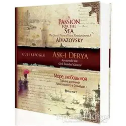 Aşk-ı Derya /Ayvazovski’nin Gizli İstanbul Güncesi - Gül İrepoğlu - Boyut Yayın Grubu