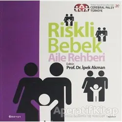 Riskli Bebek Aile Rehberi - İpek Akman - Boyut Yayın Grubu