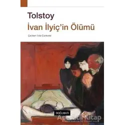İvan İlyiçin Ölümü - Lev Nikolayeviç Tolstoy - Doğu Batı Yayınları