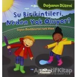 Doğanın Düzeni - Su Birikintileri Neden Yok Oluyor? - Martha E. H. Rustad - Teleskop Popüler Bilim
