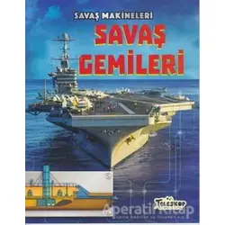 Savaş Makineleri - Savaş Gemileri - Chris Oxlade - Teleskop Popüler Bilim