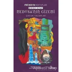 Medusanın Gizemi - Piri Reisin Mektupları Birinci Kitap - Kolektif - Girdap Kitap