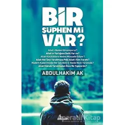 Bir Şüphen mi Var? - Abdulhakim Ak - Girdap Kitap
